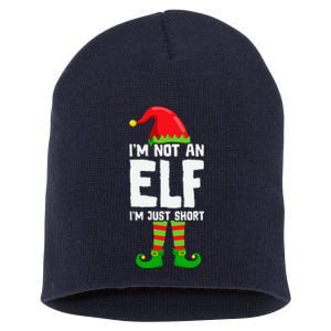 IM Not An Elf IM Just Short Merry Christmas Elf Xmas Funny Short Acrylic Beanie