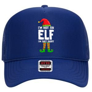 IM Not An Elf IM Just Short Merry Christmas Elf Xmas Funny High Crown Mesh Back Trucker Hat