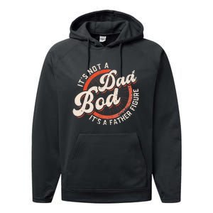 It's Not A Dad Bod It's A Father Figure funny Dad Joke Performance Fleece Hoodie