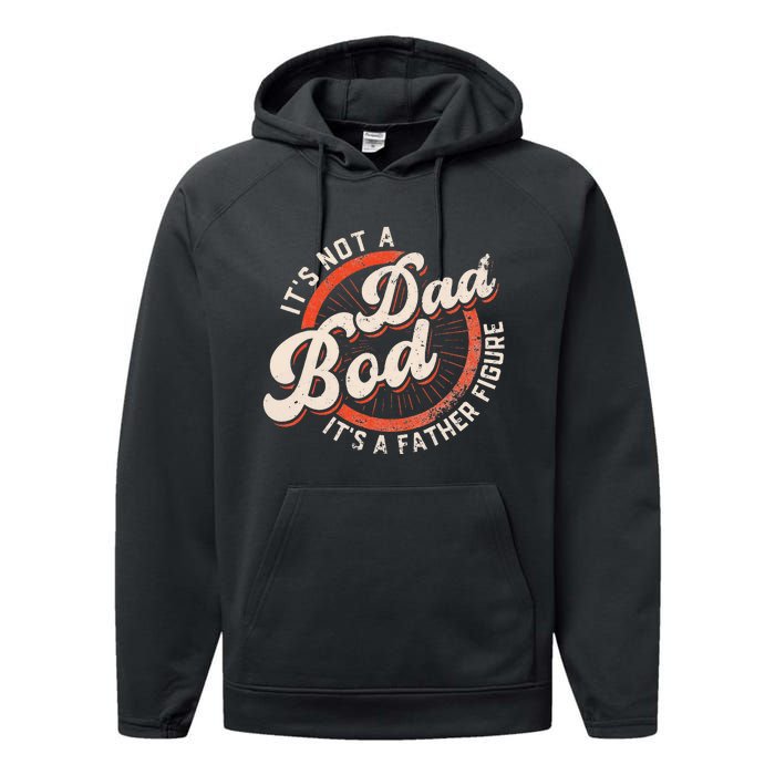 It's Not A Dad Bod It's A Father Figure funny Dad Joke Performance Fleece Hoodie