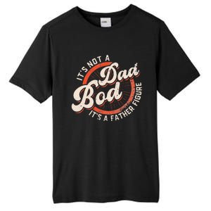 It's Not A Dad Bod It's A Father Figure funny Dad Joke Tall Fusion ChromaSoft Performance T-Shirt