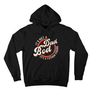 It's Not A Dad Bod It's A Father Figure funny Dad Joke Tall Hoodie