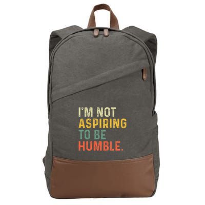 IM Not Aspiring To Be Humble Cotton Canvas Backpack