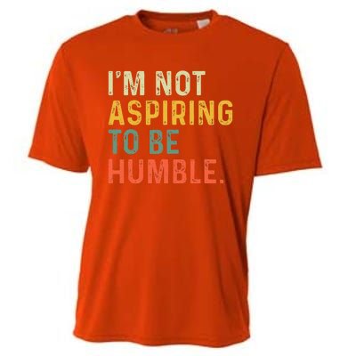 IM Not Aspiring To Be Humble Cooling Performance Crew T-Shirt