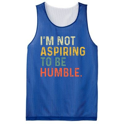 IM Not Aspiring To Be Humble Mesh Reversible Basketball Jersey Tank