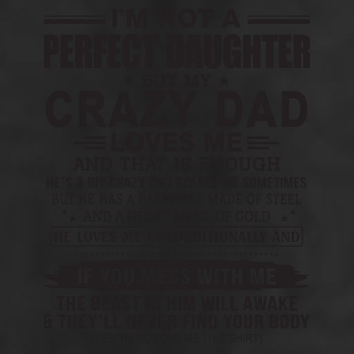 I'm Not A Perfect Daughter But My Crazy Dad Loves Me 25L Jumbo Tote