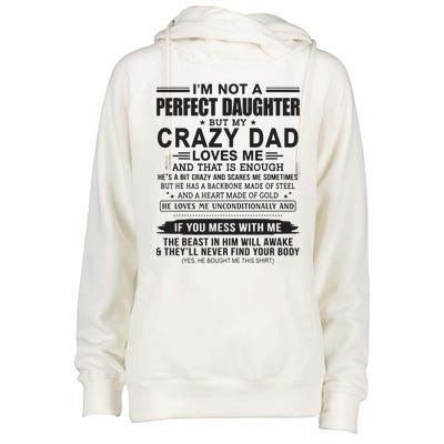 I'm Not A Perfect Daughter But My Crazy Dad Loves Me Womens Funnel Neck Pullover Hood