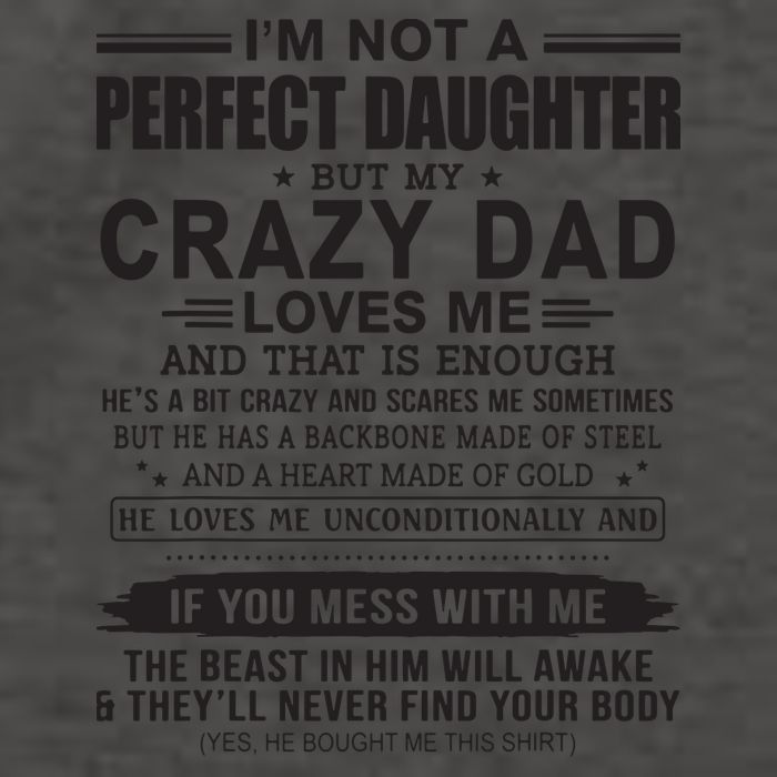 I'm Not A Perfect Daughter But My Crazy Dad Loves Me Vector Backpack