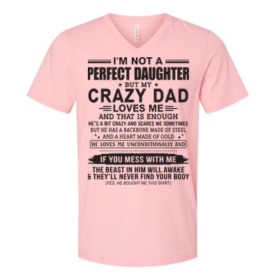 I'm Not A Perfect Daughter But My Crazy Dad Loves Me V-Neck T-Shirt