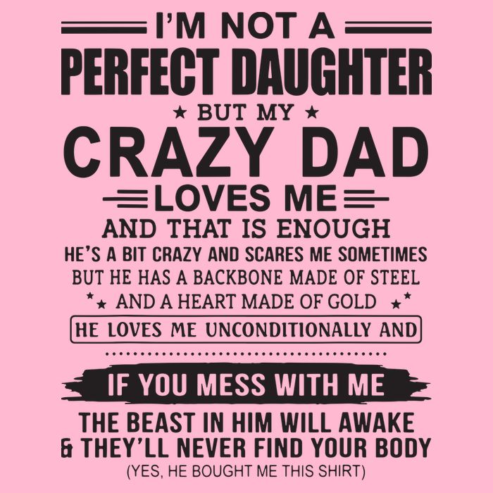 I'm Not A Perfect Daughter But My Crazy Dad Loves Me Magnet