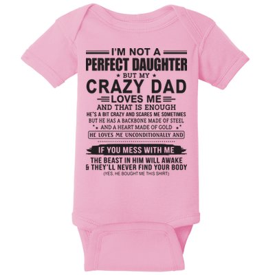 I'm Not A Perfect Daughter But My Crazy Dad Loves Me Baby Bodysuit