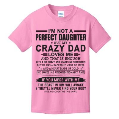 I'm Not A Perfect Daughter But My Crazy Dad Loves Me Kids T-Shirt