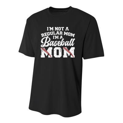 I'M Not A Regular Mom I'M A Baseball Mom Youth Performance Sprint T-Shirt