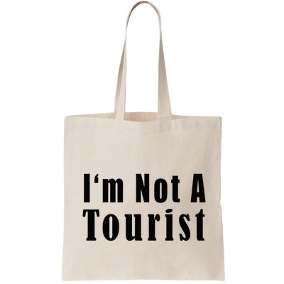 IM Not A Tourist Funny Bag