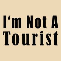 IM Not A Tourist Funny Bag