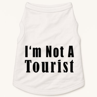 IM Not A Tourist Funny Doggie Tank