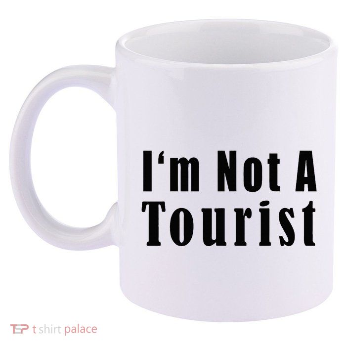 IM Not A Tourist Funny 11oz C Handle Ceramic Mug