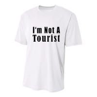 IM Not A Tourist Funny Youth Performance Sprint T-Shirt