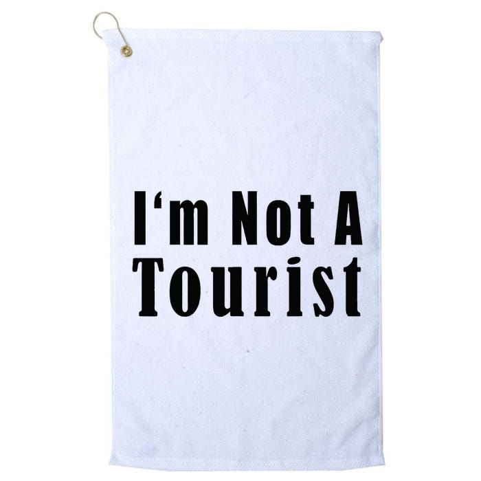 IM Not A Tourist Funny Golf Towel