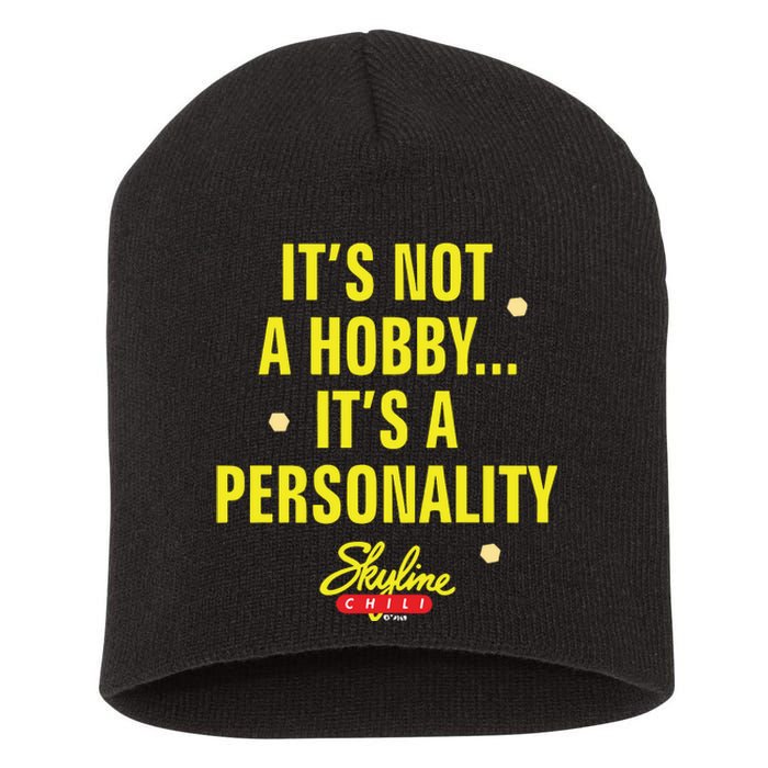 Its Not A Hobby Its A Personality Short Acrylic Beanie