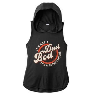 It's Not A Dad Bod It's A Father Figure Tee Funny Dad Joke Ladies PosiCharge Tri-Blend Wicking Draft Hoodie Tank