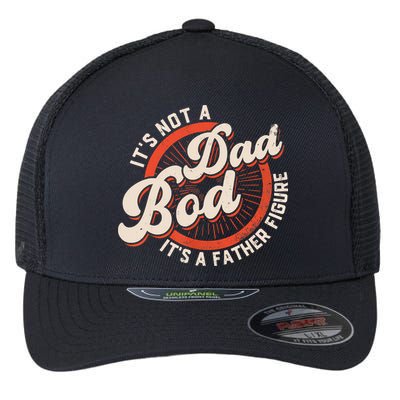 It's Not A Dad Bod It's A Father Figure Tee Funny Dad Joke Flexfit Unipanel Trucker Cap