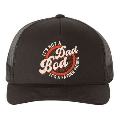 It's Not A Dad Bod It's A Father Figure Tee Funny Dad Joke Yupoong Adult 5-Panel Trucker Hat
