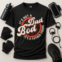 It's Not A Dad Bod It's A Father Figure Tee Funny Dad Joke Performance Shirt