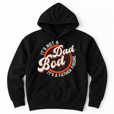 It's Not A Dad Bod It's A Father Figure Tee Funny Dad Joke Hoodie
