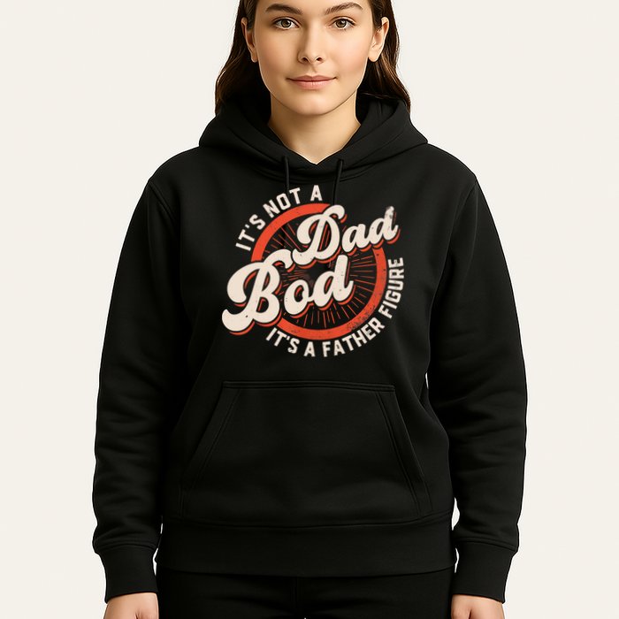 It's Not A Dad Bod It's A Father Figure Tee Funny Dad Joke Hoodie