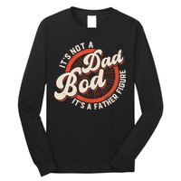 It's Not A Dad Bod It's A Father Figure Tee Funny Dad Joke Long Sleeve Shirt