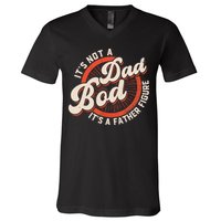 It's Not A Dad Bod It's A Father Figure Tee Funny Dad Joke V-Neck T-Shirt
