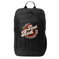 It's Not A Dad Bod It's A Father Figure Tee Funny Dad Joke City Backpack