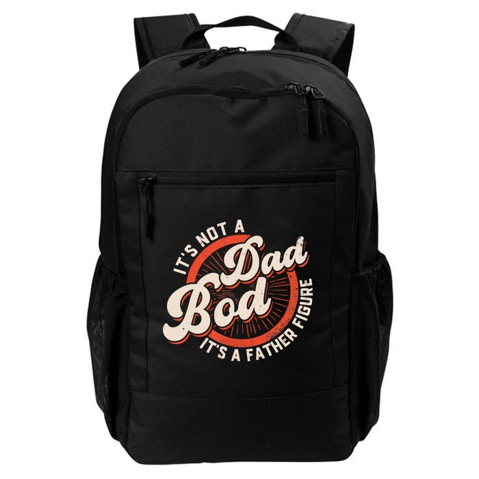 It's Not A Dad Bod It's A Father Figure Tee Funny Dad Joke Backpack