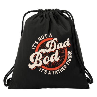 It's Not A Dad Bod It's A Father Figure Tee Funny Dad Joke Drawstring Bag