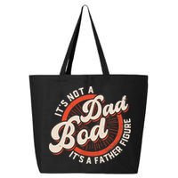 It's Not A Dad Bod It's A Father Figure Tee Funny Dad Joke 25L Jumbo Tote