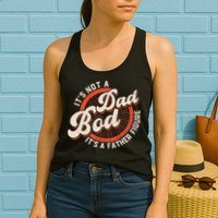 It's Not A Dad Bod It's A Father Figure Tee Funny Dad Joke Womens Tank Top