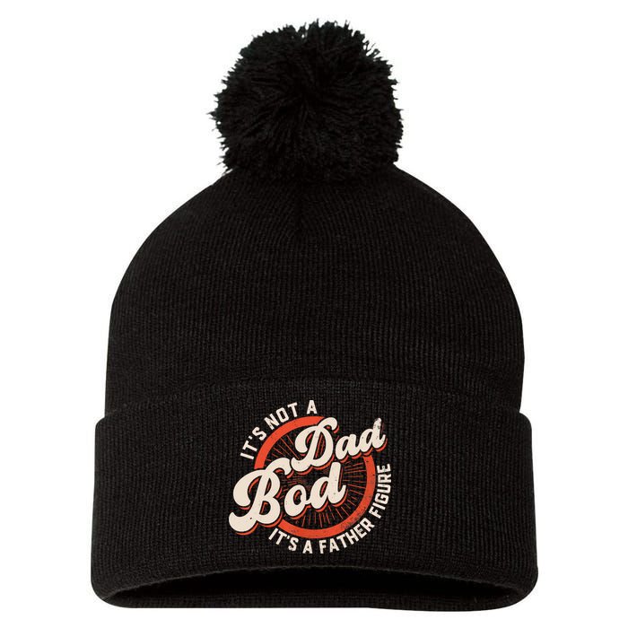 It's Not A Dad Bod It's A Father Figure Tee Funny Dad Joke Pom Pom 12in Knit Beanie