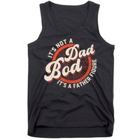 It's Not A Dad Bod It's A Father Figure Tee Funny Dad Joke Tank Top