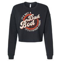 It's Not A Dad Bod It's A Father Figure Tee Funny Dad Joke Cropped Pullover Crew