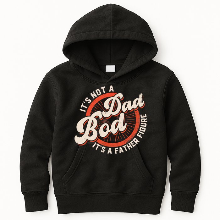 It's Not A Dad Bod It's A Father Figure Tee Funny Dad Joke Kids Hoodie