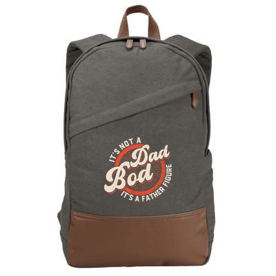 It's Not A Dad Bod It's A Father Figure Tee Funny Dad Joke Cotton Canvas Backpack