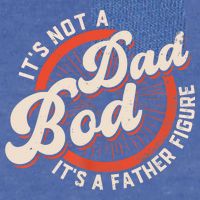 It's Not A Dad Bod It's A Father Figure Tee Funny Dad Joke Garment-Dyed Sweatshirt