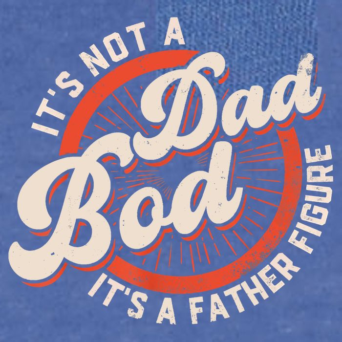 It's Not A Dad Bod It's A Father Figure Tee Funny Dad Joke Garment-Dyed Sweatshirt
