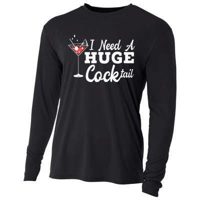 I Need A Huge Cocktail Alcohol Lover Adult Humor Dirty Jokes Cooling Performance Long Sleeve Crew