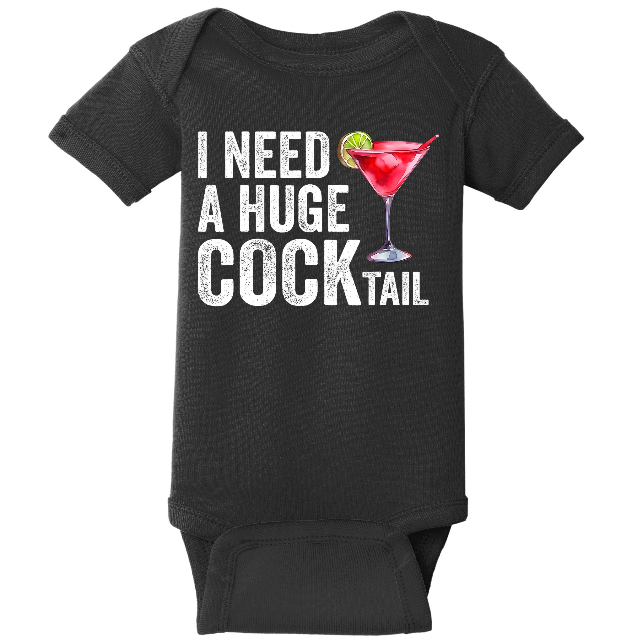 I Need A Huge Cocktail Funny Baby Bodysuit
