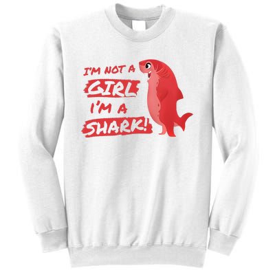 Im Not A Girl Im A Shark Shapeshifting Hero Sweatshirt