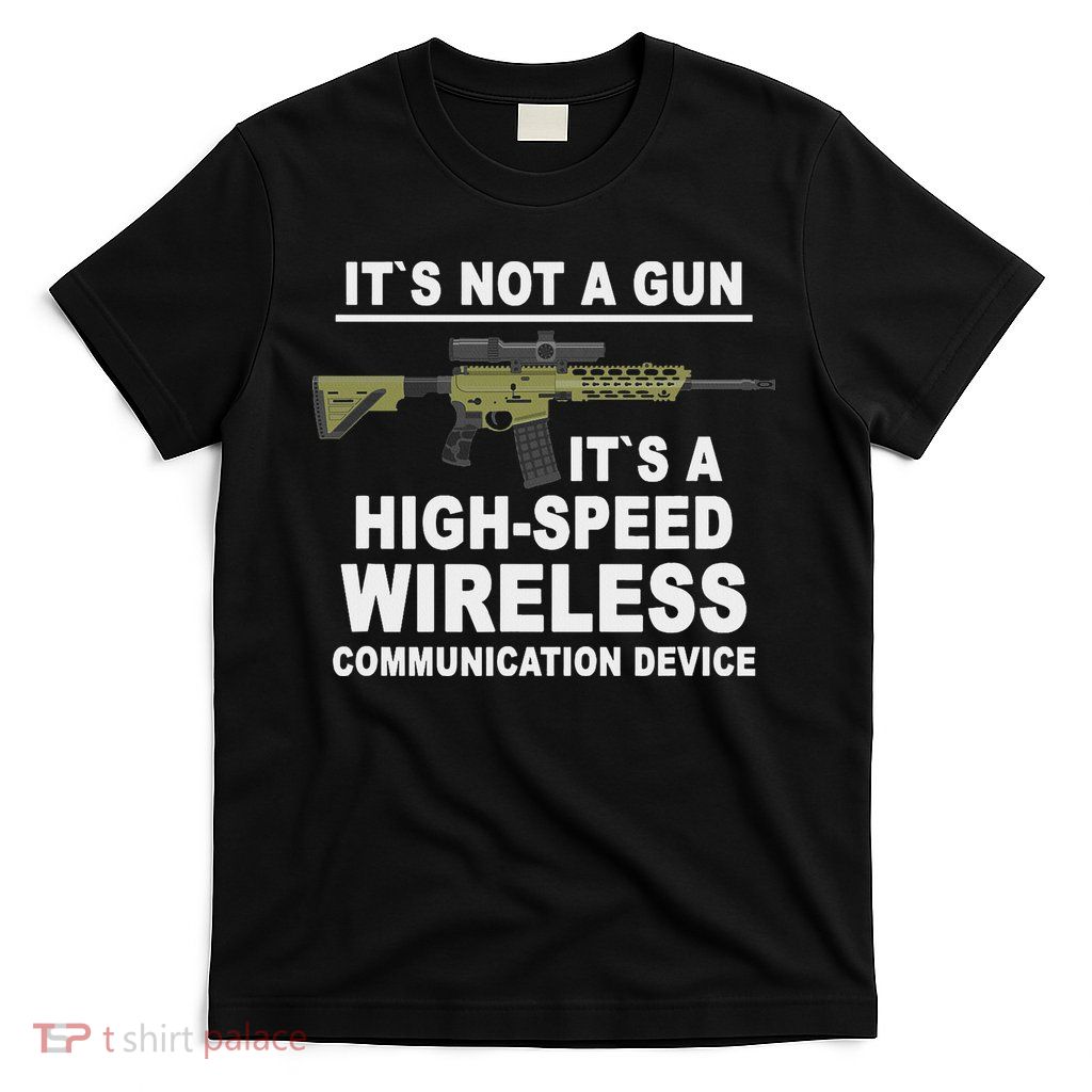 Its Not A Gun Meme Sarcastic Gun Gift Funny Its Not A Gun T-Shirt