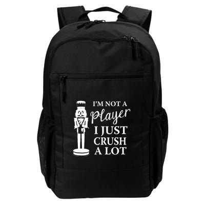I'm Not A Player I Just Crush A Lot Colorful Nutcracker Backpack