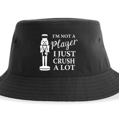 I'm Not A Player I Just Crush A Lot Colorful Nutcracker Sustainable Bucket Hat